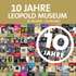 10 Jahre Leopold Museum Plakat © Leopold Museum