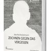 Katalog "Zeichnen gegen das Vergessen. Manfred Bockelmann" © Leopold Museum, Wien