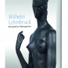Katalog Wilhelm Lehmbruck ©Leopold Museum Vienna, 2016